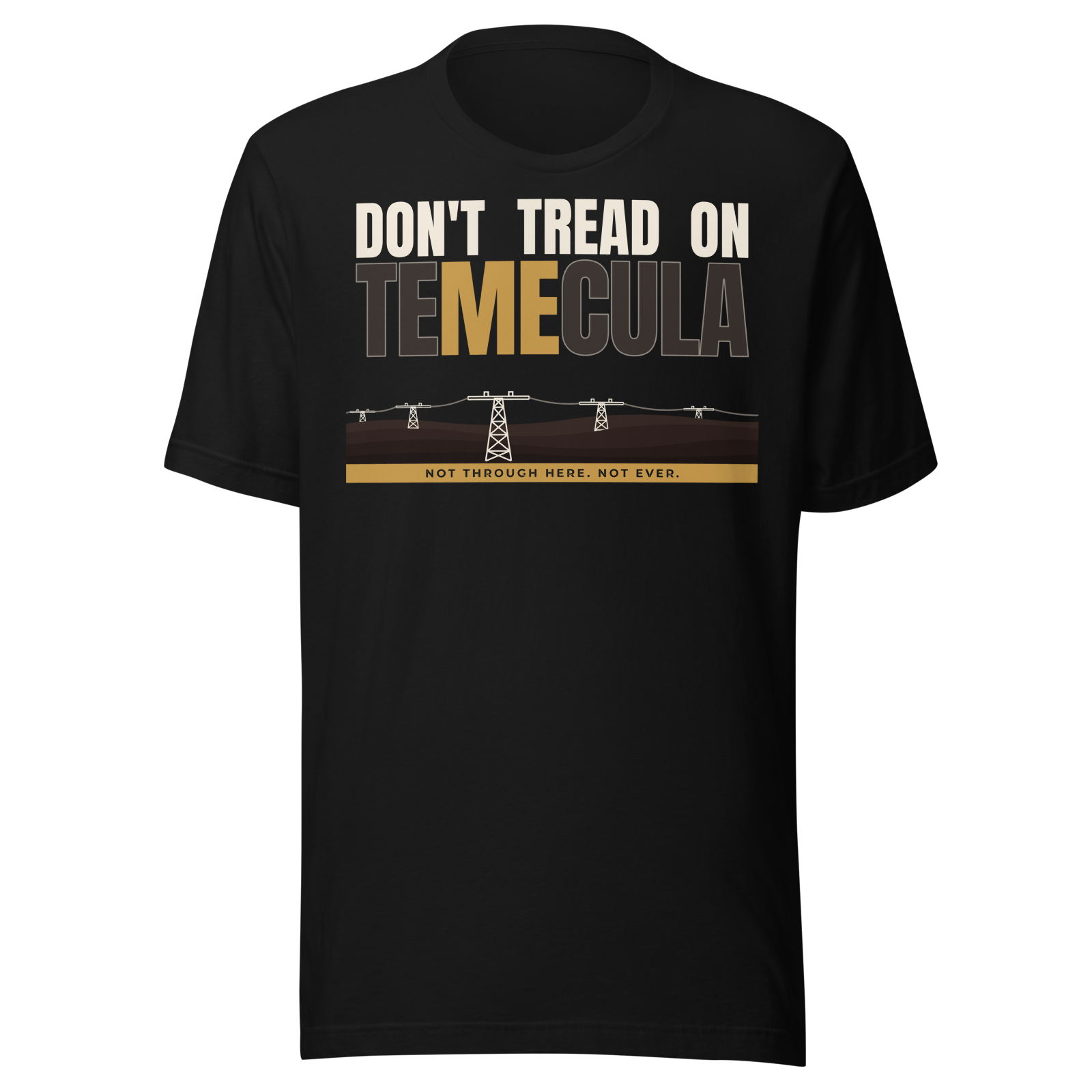 Black Don't Tread on Temecula unisex campaign shirt